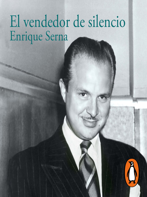 Title details for El vendedor de silencio by Enrique Serna - Available
